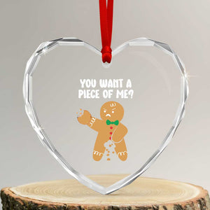 Funny Xmas Dirty Gingerbread Heart Crystal Glass Ornament You Want A Piece Of Me TS09 Transparent Glass 3'' Heart Print Your Wear