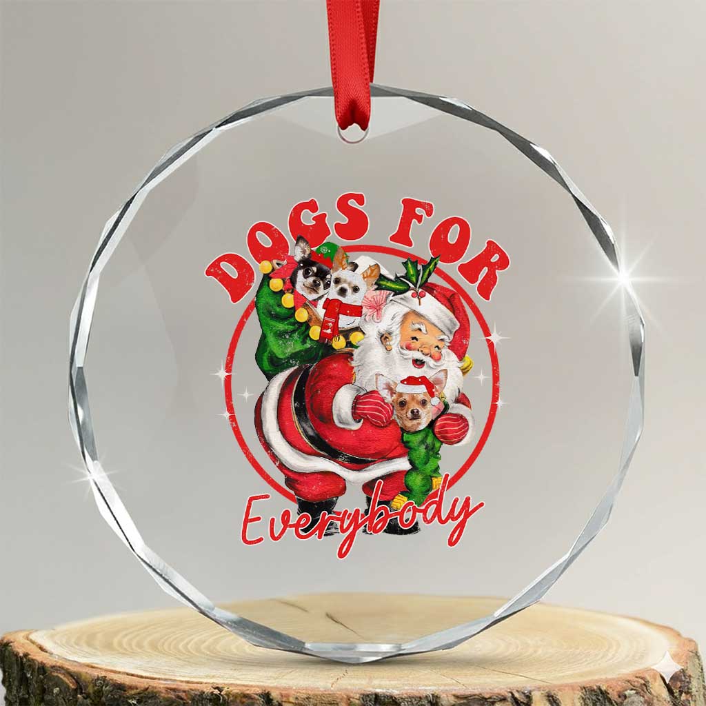 Funny Xmas Dog Owner Crystal Glass Ornament Dogs For Everybody Santa Sack Chihuahua TS11 Transparent Glass 3'' Circle Print Your Wear