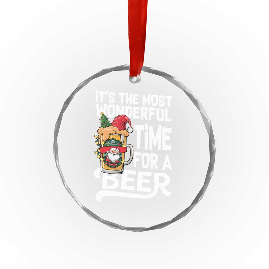 Funny Xmas Drinking Crystal Glass Ornament It is The Most Wonderful Time For A Beer TS12 Transparent Glass 3'' Circle Print Your Wear