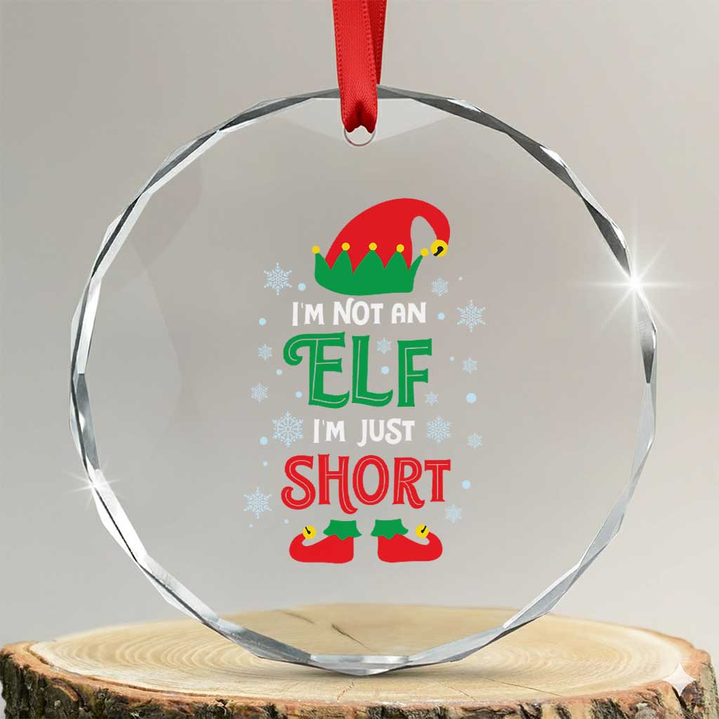 Funny Xmas Elf Crystal Glass Ornament I'm Not An Elf I'm Just Short Snowflakes TS11 Transparent Glass 3'' Circle Print Your Wear