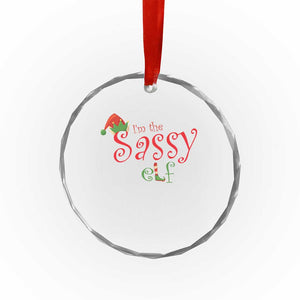 Funny Xmas Elf Crystal Glass Ornament I'm The Sassy Elf Family Matching TS11 Print Your Wear