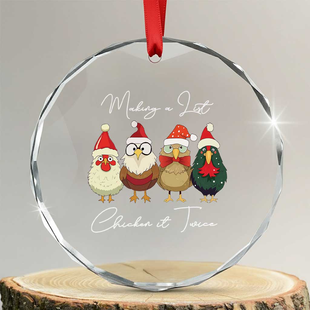 Funny Xmas Farmer Crystal Glass Ornament Making A List Chicken It Twice TS09 Transparent Glass 3'' Circle Print Your Wear