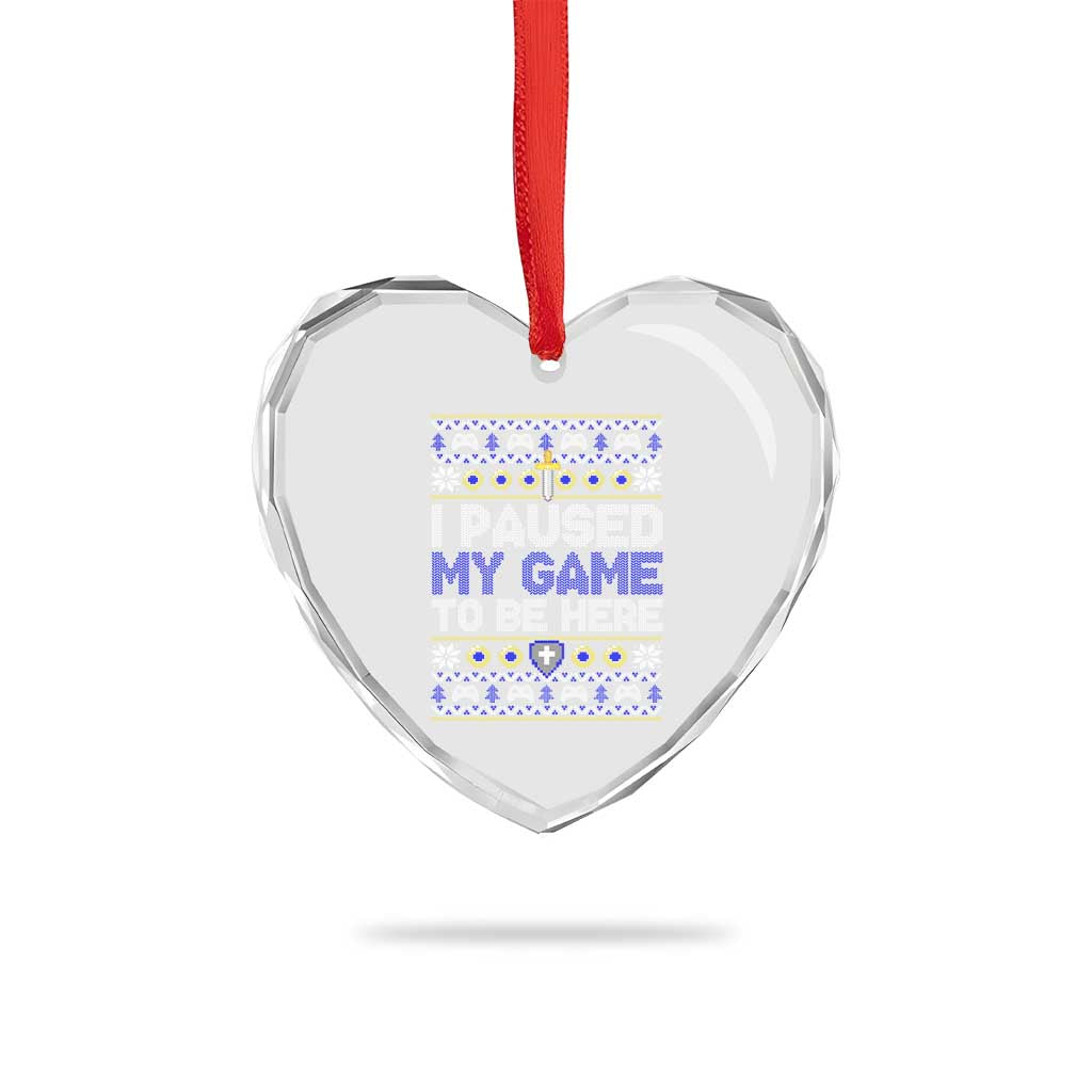 Funny Xmas Gamer Heart Crystal Glass Ornament I Paused My Game To Be Here TS09 Print Your Wear
