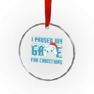 Funny Xmas Gamers Crystal Glass Ornament I Paused My Game For Christmas Snowy Santa Hat TS11 Print Your Wear