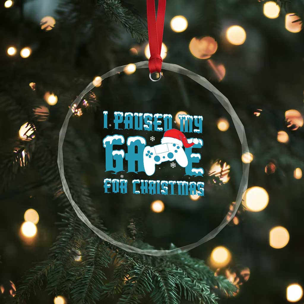 Funny Xmas Gamers Crystal Glass Ornament I Paused My Game For Christmas Snowy Santa Hat TS11 Print Your Wear