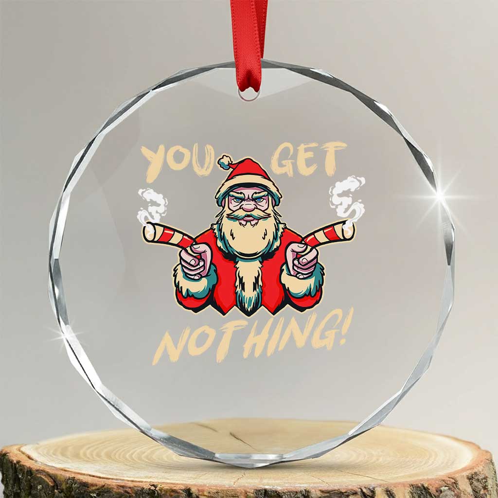 Funny Xmas Gangsta Santa Crystal Glass Ornament You Get Nothing Angry Santa Candy Gun TS09 Transparent Glass 3'' Circle Print Your Wear