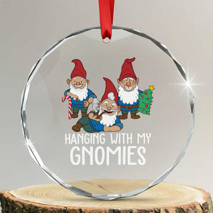 Funny Xmas Garden Crystal Glass Ornament Hanging With My Gnomies TS09 Transparent Glass 3'' Circle Print Your Wear