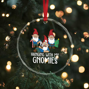 Funny Xmas Garden Crystal Glass Ornament Hanging With My Gnomies TS09 Print Your Wear