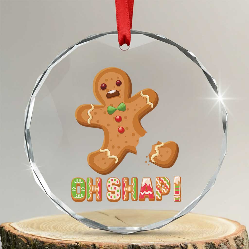 Funny Xmas Gingerbread Crystal Glass Ornament Oh Snap Cookie Baking TS11 Transparent Glass 3'' Circle Print Your Wear