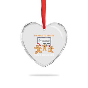 Funny Xmas Gingerbread Heart Crystal Glass Ornament I'm Here To Delete Your Cookies Santa TS11 Print Your Wear