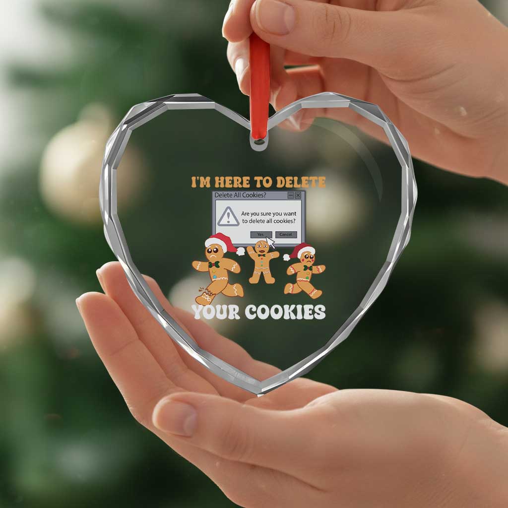 Funny Xmas Gingerbread Heart Crystal Glass Ornament I'm Here To Delete Your Cookies Santa TS11 Print Your Wear