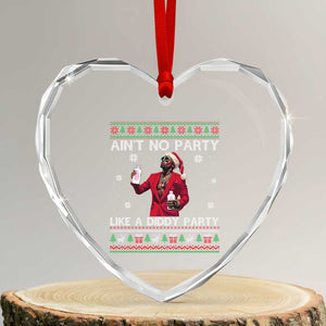 Funny Xmas Heart Crystal Glass Ornament Aint No Party Like A Diddy Party TS10 Transparent Glass 3'' Heart Print Your Wear