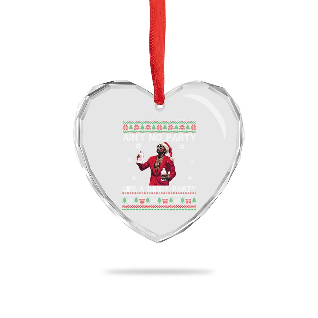 Funny Xmas Heart Crystal Glass Ornament Aint No Party Like A Diddy Party TS10 Print Your Wear