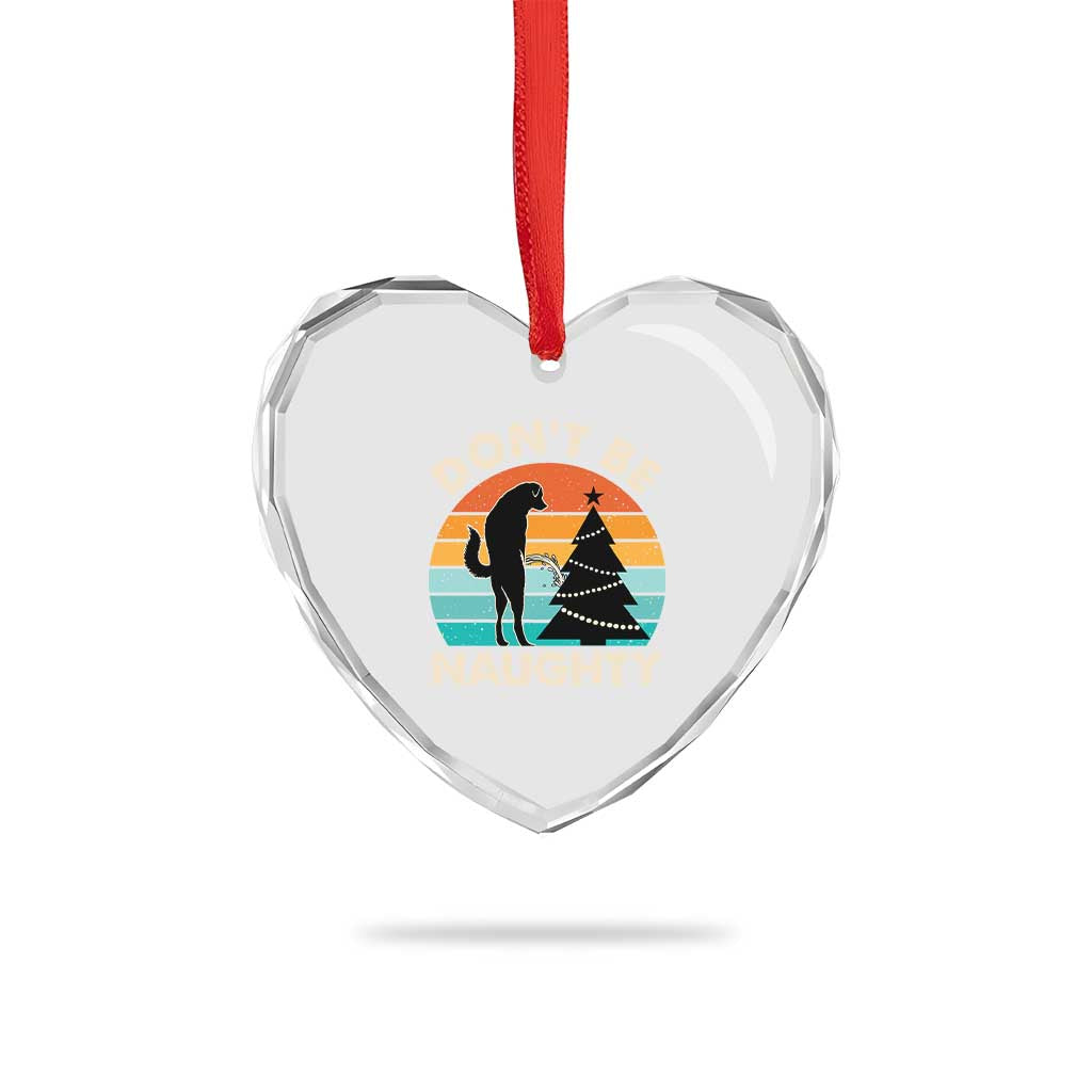 Funny Xmas Heart Crystal Glass Ornament Don't Be Naughty Dog Peeing Christmas Tree TS09 Print Your Wear