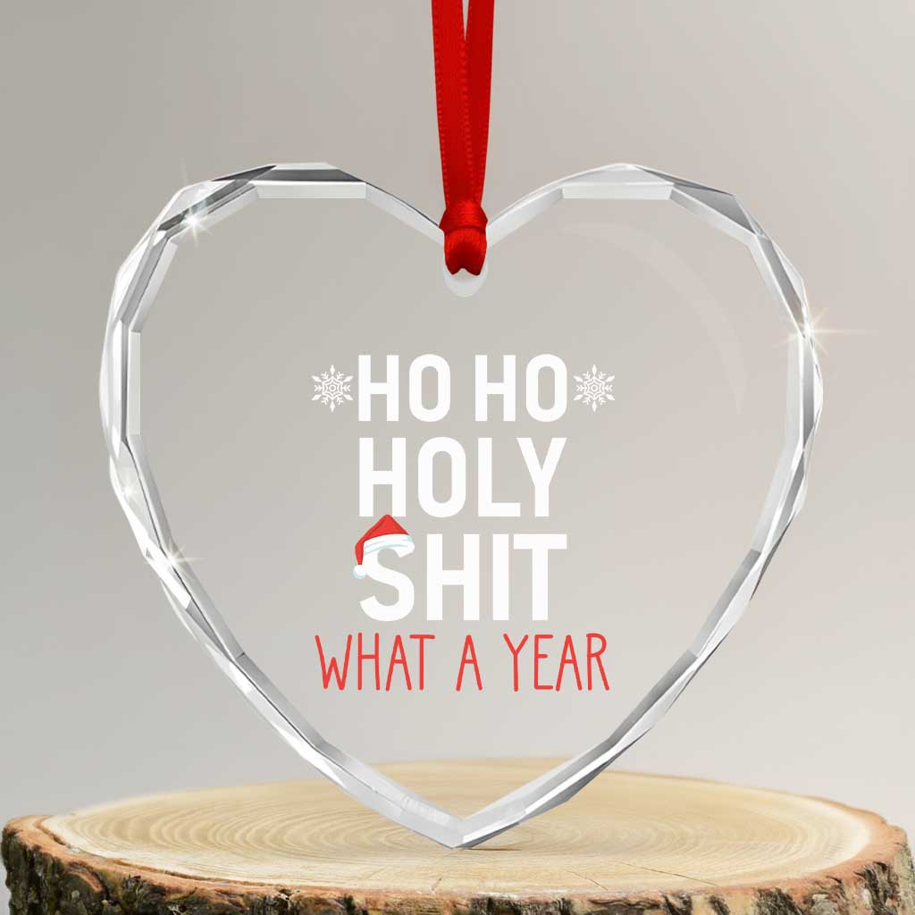 Funny Xmas Heart Crystal Glass Ornament Ho Ho Holy Shit What A Year TS09 Transparent Glass 3'' Heart Print Your Wear