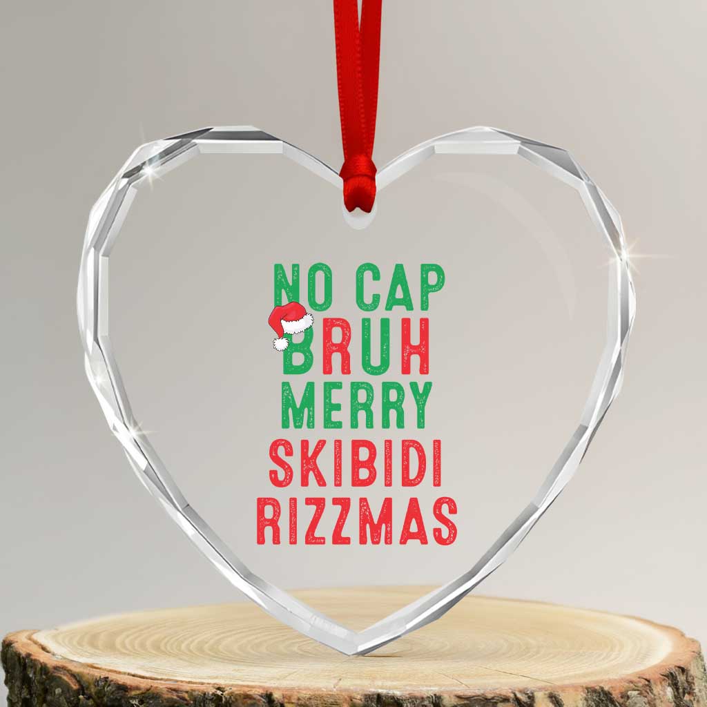 Funny Xmas Heart Crystal Glass Ornament No Cap BRUH Merry Skibidi Rizzmas TS09 Transparent Glass 3'' Heart Print Your Wear