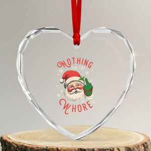 Funny Xmas Heart Crystal Glass Ornament Nothing For You Whore Santa Middle Finger TS09 Transparent Glass 3'' Heart Print Your Wear