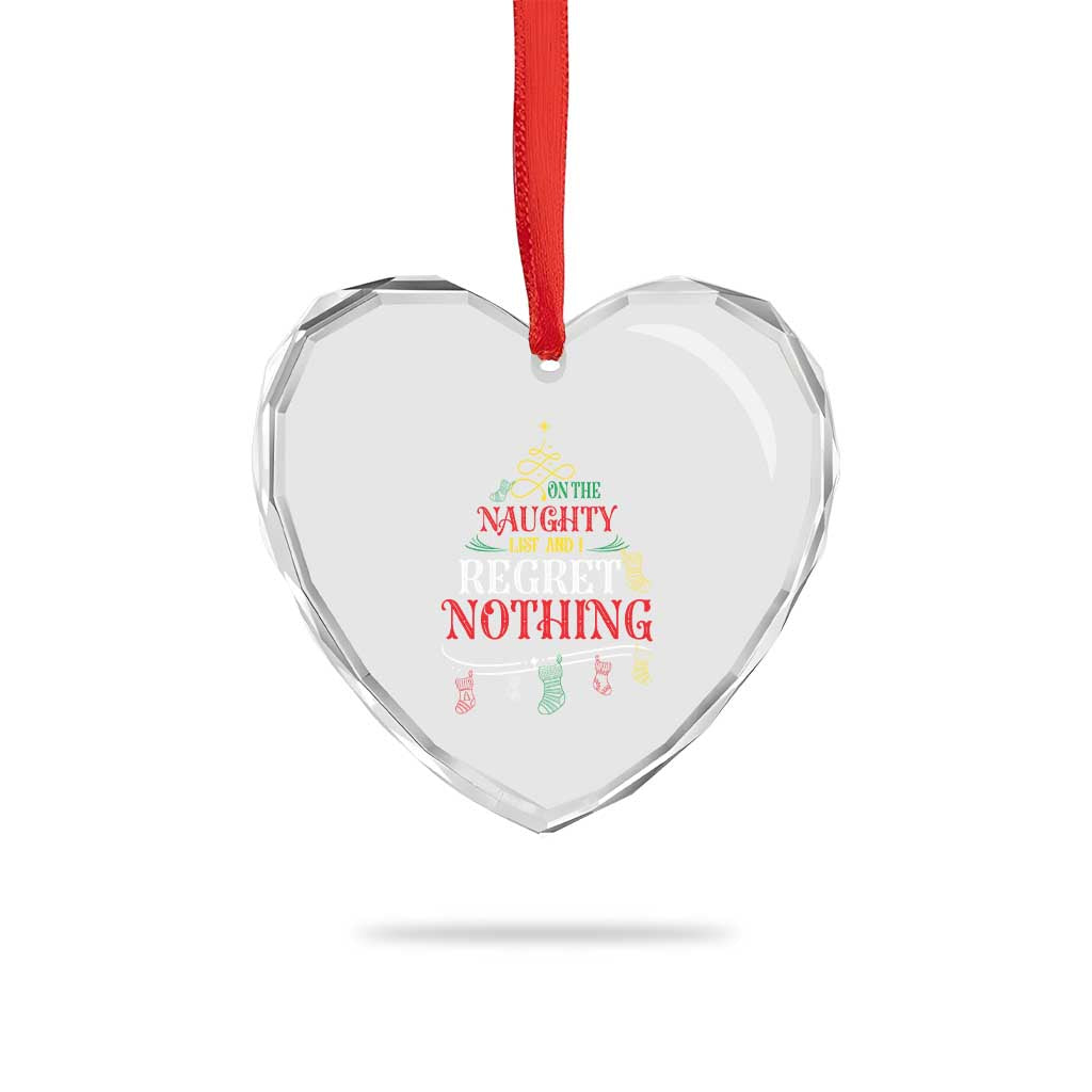 Funny Xmas Heart Crystal Glass Ornament On The Naughty List And I Regret Nothing Xmas Tree TS11 Print Your Wear