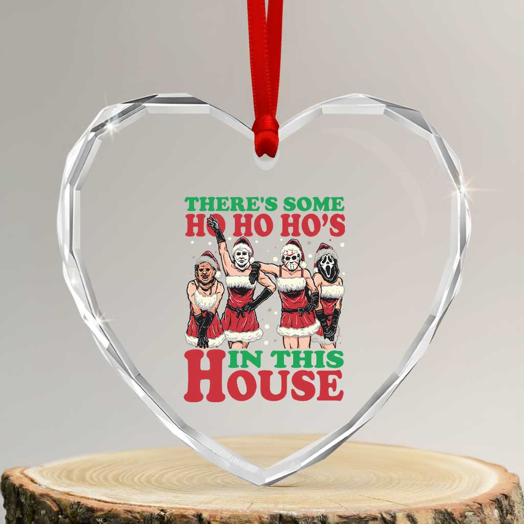 Funny Xmas Heart Crystal Glass Ornament There Is Some Ho Ho Hos In This House Horror Character Dancing TS09 Transparent Glass 3'' Heart Print Your Wear