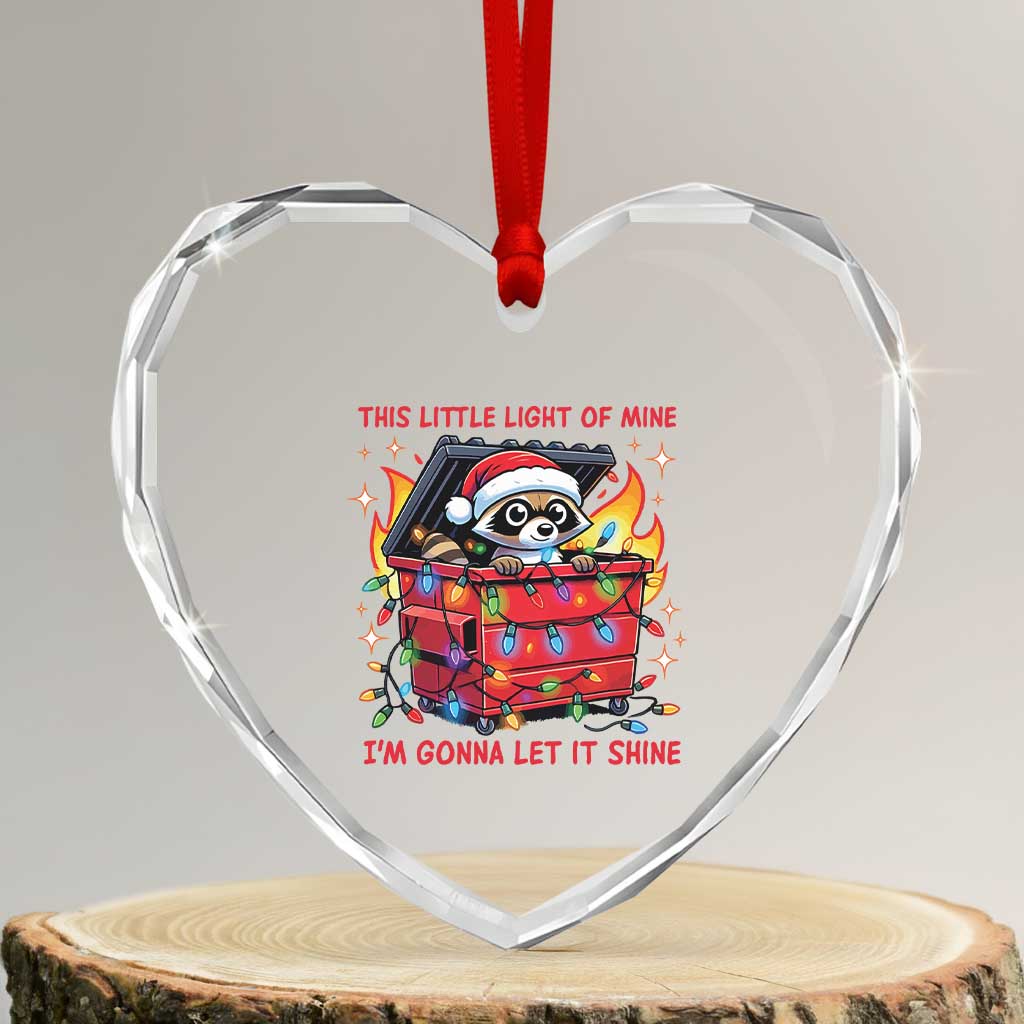 Funny Xmas Heart Crystal Glass Ornament This Little Light Of Mine Lil Dumpster Fire TS09 Transparent Glass 3'' Heart Print Your Wear