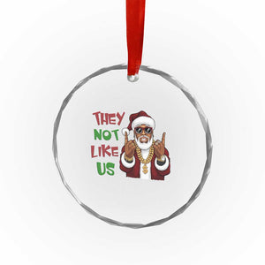 Funny Xmas Hiphop Black Santa Crystal Glass Ornament They Not Like Us African American Christmas TS09 Print Your Wear