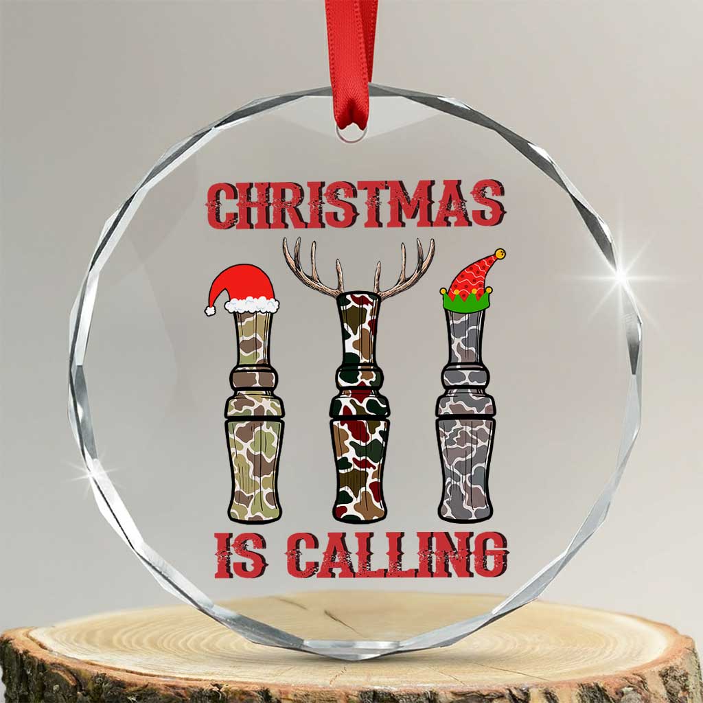 Funny Xmas Hunting Crystal Glass Ornament Xmas Is Calling Camouflage Hunting Whistle TS11 Transparent Glass 3'' Circle Print Your Wear