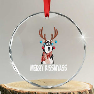 Funny Xmas Husky Crystal Glass Ornament Merry Kissmyasss Husky Reindeer Dog Lover TS09 Transparent Glass 3'' Circle Print Your Wear