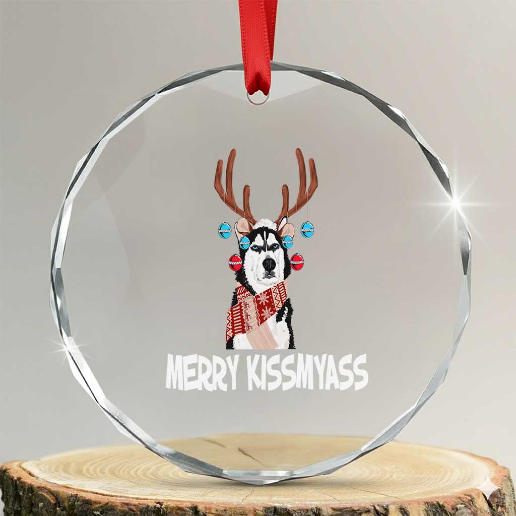 Funny Xmas Husky Crystal Glass Ornament Merry Kissmyasss Husky Reindeer Dog Lover TS09 Transparent Glass 3'' Circle Print Your Wear