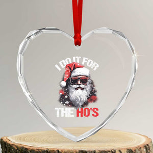 Funny Xmas I Do It For The Ho's Heart Crystal Glass Ornament Cool Santa Face TS11 Transparent Glass 3'' Heart Print Your Wear
