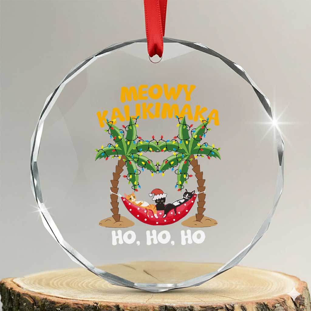 Funny Xmas In Hawaii Crystal Glass Ornament Meowy Kalikimaka Cat Chillin' Ho Ho Ho Xmas Palm Tree TS09 Transparent Glass 3'' Circle Print Your Wear