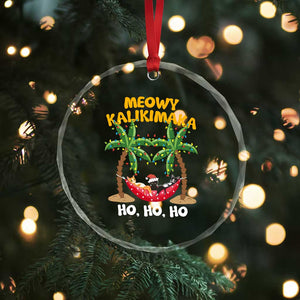 Funny Xmas In Hawaii Crystal Glass Ornament Meowy Kalikimaka Cat Chillin' Ho Ho Ho Xmas Palm Tree TS09 Print Your Wear