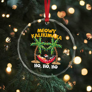 Funny Xmas In Hawaii Crystal Glass Ornament Meowy Kalikimaka Cat Chillin' Ho Ho Ho Xmas Palm Tree TS09 Print Your Wear