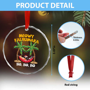 Funny Xmas In Hawaii Crystal Glass Ornament Meowy Kalikimaka Cat Chillin' Ho Ho Ho Xmas Palm Tree TS09 Print Your Wear