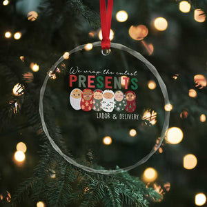 Funny Xmas Labor And Delivery Nurse Crystal Glass Ornament We Wrap The Cutest Presents L&D Nurse TS11 Print Your Wear
