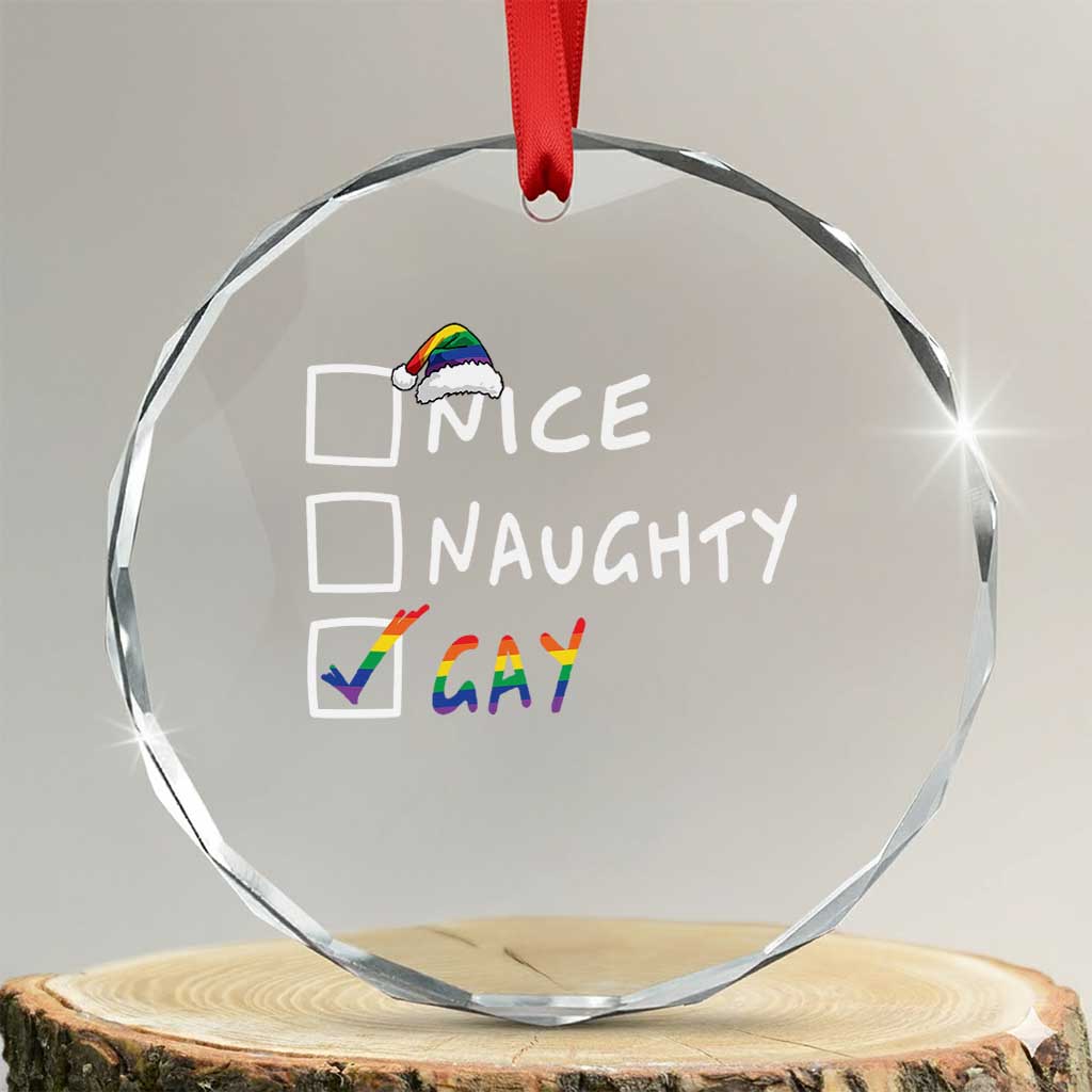 Funny Xmas LGBT Crystal Glass Ornament Naughty Nice Gay TS09 Transparent Glass 3'' Circle Print Your Wear