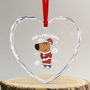 Funny Xmas Meme Just A Chill Santa Heart Crystal Glass Ornament TS09 Transparent Glass 3'' Heart Print Your Wear