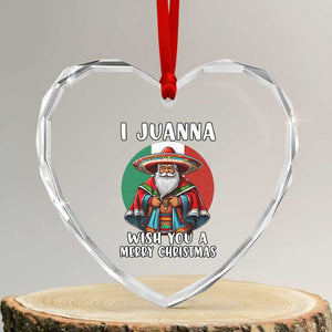 Funny Xmas Mexican Santa Heart Crystal Glass Ornament I Juanna Wish You A Merry Xmas TS11 Transparent Glass 3'' Heart Print Your Wear