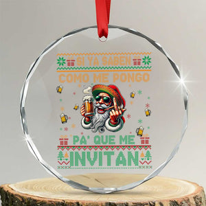 Funny Xmas Mexico Beer Crystal Glass Ornament Si Ya Saben Como Me Pongo Pa'que Me Invitan Santa Drunk TS09 Transparent Glass 3'' Circle Print Your Wear