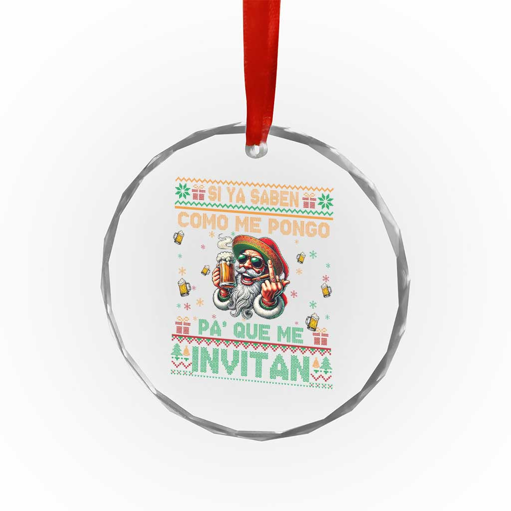 Funny Xmas Mexico Beer Crystal Glass Ornament Si Ya Saben Como Me Pongo Pa'que Me Invitan Santa Drunk TS09 Print Your Wear