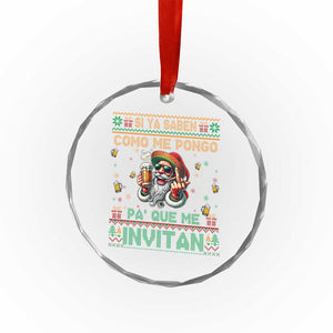 Funny Xmas Mexico Beer Crystal Glass Ornament Si Ya Saben Como Me Pongo Pa'que Me Invitan Santa Drunk TS09 Print Your Wear
