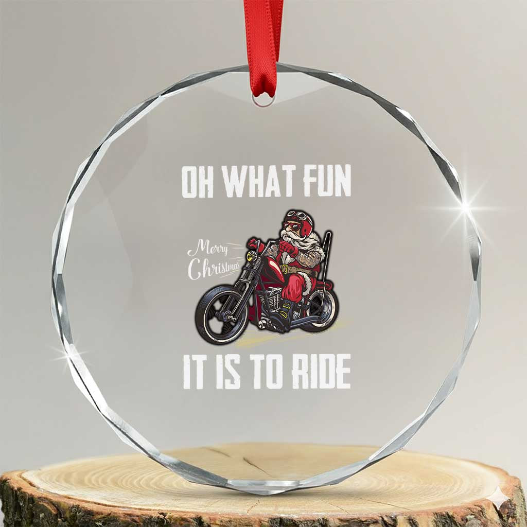 Funny Xmas Motorcycle Santa Crystal Glass Ornament Oh What Fun It Is To Ride Motorbike Rider Xmas Gift TS10 Transparent Glass 3'' Circle Print Your Wear
