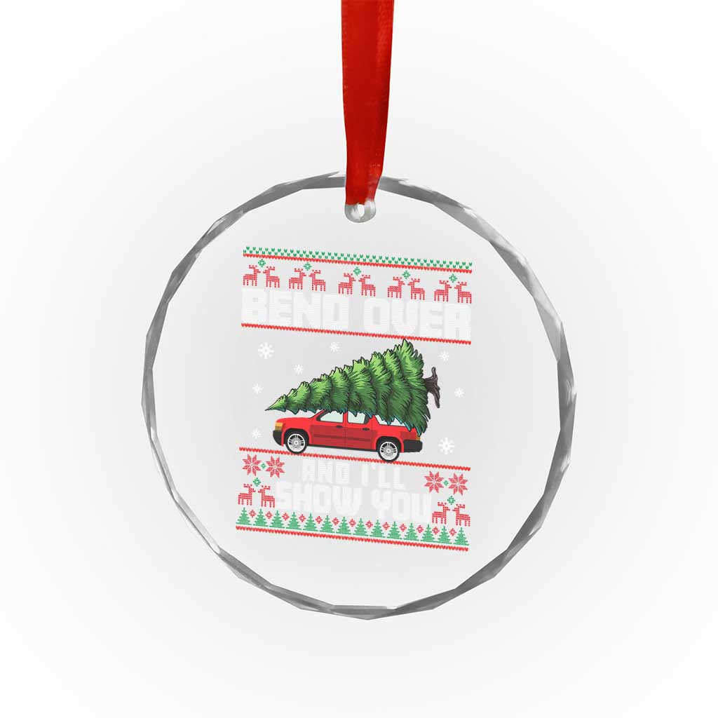 Funny Xmas Movie Crystal Glass Ornament Bend Over And I'll Show You Merry Xmas Tree Ugly Sweater TS02 Print Your Wear
