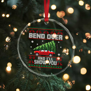 Funny Xmas Movie Crystal Glass Ornament Bend Over And I'll Show You Merry Xmas Tree Ugly Sweater TS02 Print Your Wear