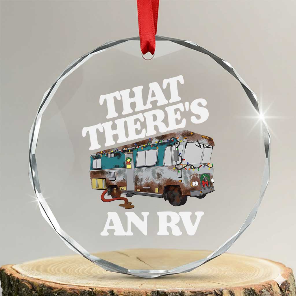 Funny Xmas Movie Crystal Glass Ornament That There's An RV Led Lights Camping Motorhome TS11 Transparent Glass 3'' Circle Print Your Wear