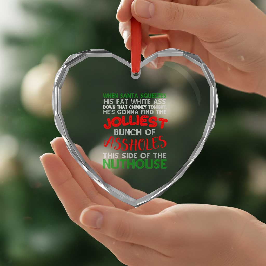 Funny Xmas Movie Heart Crystal Glass Ornament Jolliest Bunch of Assholes This Side of The Nuthouse Xmas Vacation TS02 Print Your Wear