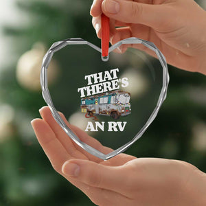 Funny Xmas Movie Heart Crystal Glass Ornament That There's An RV Led Lights Camping Motorhome TS11 Print Your Wear