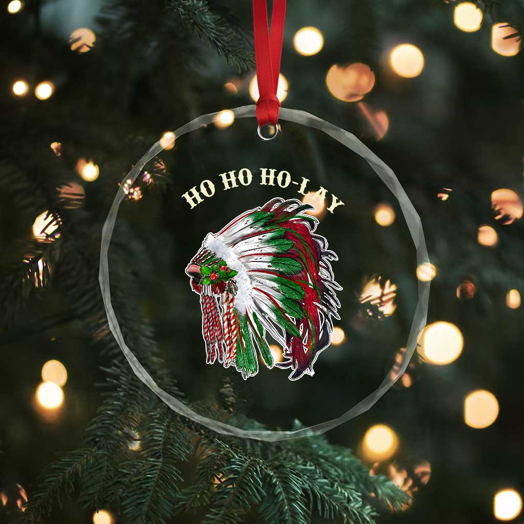 Funny Xmas Native American Crystal Glass Ornament Ho Ho Ho Lay Vintage War Bonnet TS11 Print Your Wear