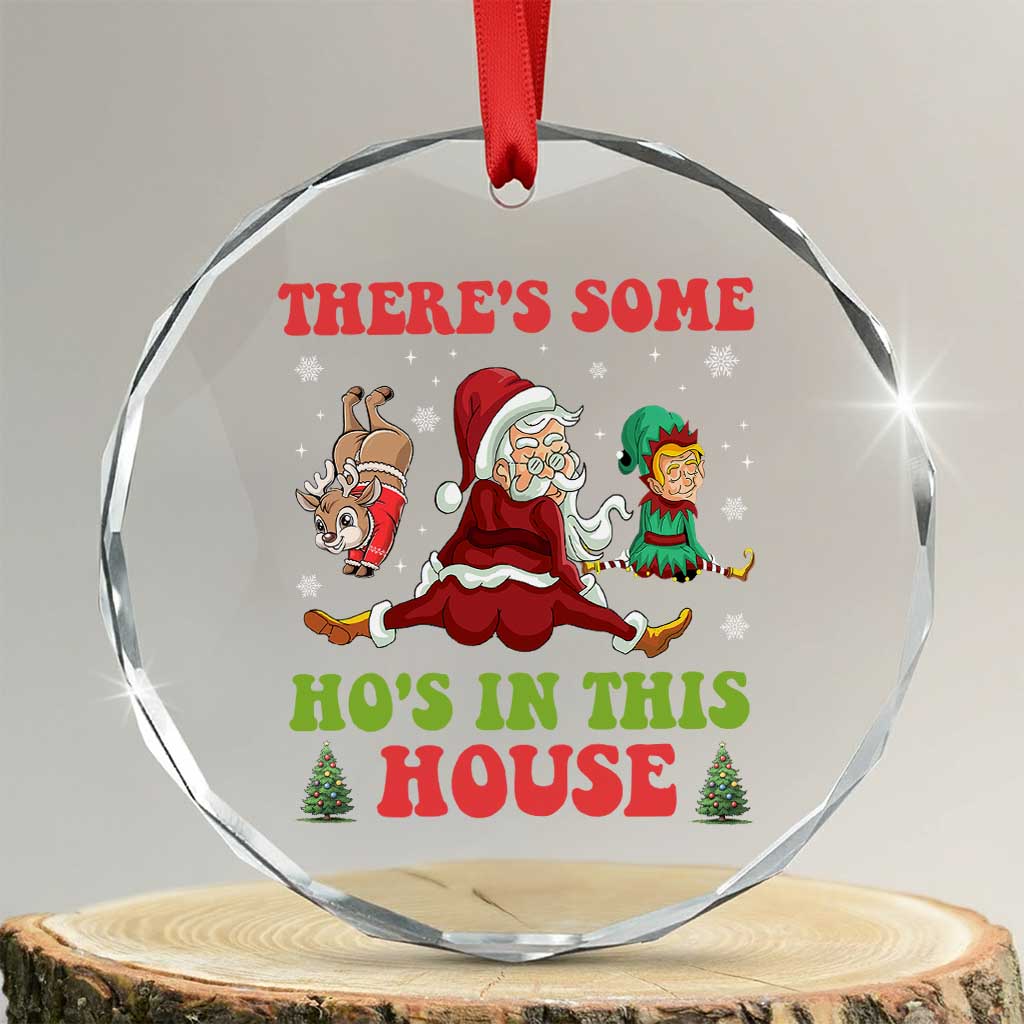Funny Xmas Naughty Santa Crystal Glass Ornament There's Some Ho's In This House Elf Reindeers TS11 Transparent Glass 3'' Circle Print Your Wear