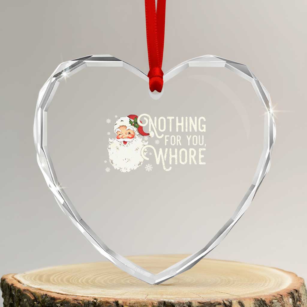 Funny Xmas Naughty Santa Heart Crystal Glass Ornament Nothing For You Whore TS11 Transparent Glass 3'' Heart Print Your Wear