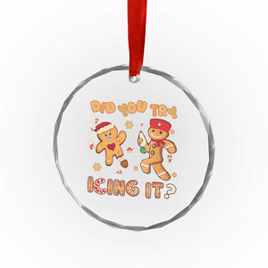 Funny Xmas Nurse Crystal Glass Ornament Did You Try Icing It Gingerbread Man TS10 Print Your Wear